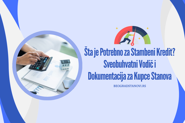 šta je potrebno za stambeni kredit