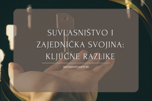 suvlasništvo i zajednicka svojina